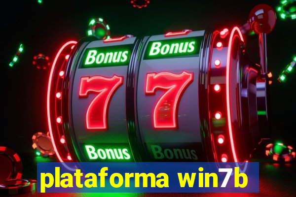 plataforma win7b